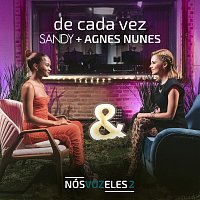 Sandy, Agnes Nunes – De Cada Vez