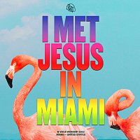 VOUS Worship – I Met Jesus In Miami