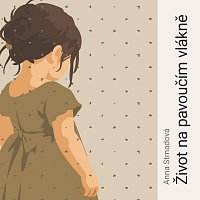 Martina Hudečková – Strnadová: Život na pavoučím vlákně CD-MP3