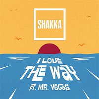 Shakka, Mr. Vegas – I Love the Way