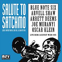Blue Note Six, Arvell Shaw, Barrett Deems, Joe Muranyi, Oscar Klein – Salute To Satchmo