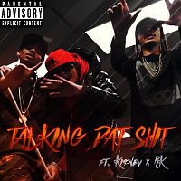 TorontoMusicPlug, K Money, RK – Talking Dat Shit (feat. K Money & RK)