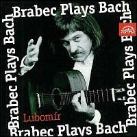 Lubomír Brabec – Bach: Preludium, Fuga a Allegro D dur / Suita e moll .... FLAC