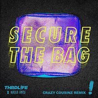 THRDL!FE, Nadia Rose – Secure The Bag [Crazy Cousinz Remix]
