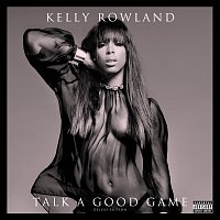 Kelly Rowland – Talk A Good Game [Deluxe Edition]