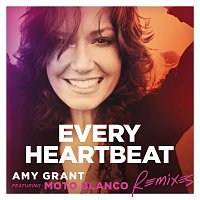 Amy Grant, Moto Blanco – Every Heartbeat [Remixes]