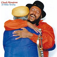 Chuck Mangione – 70 Miles Young