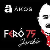 Akos – Jerikó (Feró75)