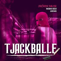 Rasmus Gozzi, FROKEN SNUSK, Lurifaks – TJACKBALLE