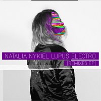 Natalia Nykiel – Lupus Electro EP [Remixes]
