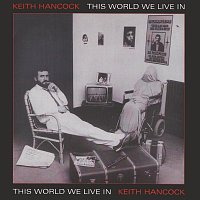 Keith Hancock – This World We Live In