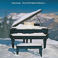 Supertramp – Even In The Quietest Moments