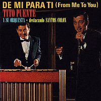Tito Puente And His Orchestra, Santos Colón – De Mí para Ti