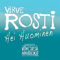 Virve Rosti – Hei huominen