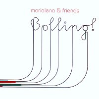 Marialena & friends, Marialena Fernandes, Richard Graf, Peter Natterer – Bolling !