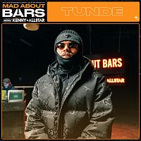 Tunde, Kenny Allstar, Mixtape Madness – Mad About Bars