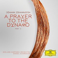 Iceland Symphony Orchestra, Daníel Bjarnason, Paul Corley – Jóhannsson: A Prayer To The Dynamo: Part 1