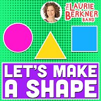 The Laurie Berkner Band – Let's Make A Shape