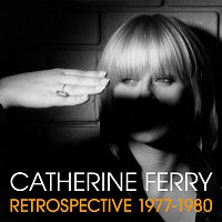 Catherine Ferry – Rétrospective 1977 - 1980