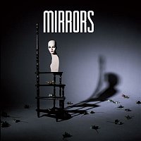 Mirrors – Into the Heart
