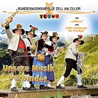 Bundesmusikkapelle Zell am Ziller, Zeller Tanzlmusig - Die Pfundign, ZellBrass – Unsere Musik verbindet