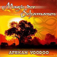 The Tribal Spirit Group – Magie der Schamanen - African Voodoo