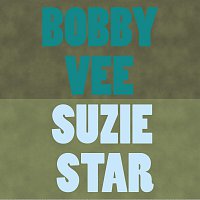 Bobby Vee – Suzie Star