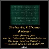 New York Philharmonic-Symphony Orchestra, Walter Gieseking – Beethoven, R. Strauss & Wagner