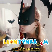 Leontýnka eM – Můj táta je Batman