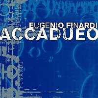 Eugenio Finardi – Accadueo