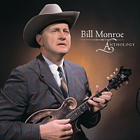 Bill Monroe & The Bluegrass Boys – Anthology