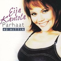 EIJA KANTOLA – Parhaat - 40 hittia