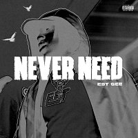 EST Gee, Selfpaid Savage – NEVER NEED