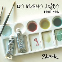 Skank – Do Mesmo Jeito (Remixes)