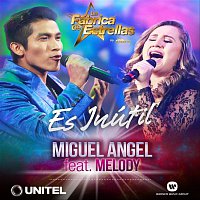 Miguel Angel – Es inútil (feat. Melody)