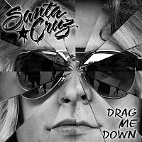 Santa Cruz – Drag Me Down