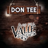 Los Del Valle – Don Tee