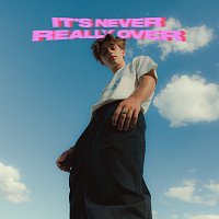 Přední strana obalu CD It’s Never Really Over [Expanded]