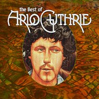 Arlo Guthrie – The Best of Arlo Guthrie