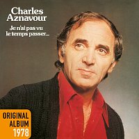 Charles Aznavour – Je n'ai pas vu le temps passer