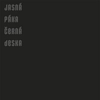 Jasná páka – Cerna deska