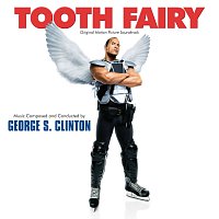 George S. Clinton – Tooth Fairy [Original Motion Picture Soundtrack]