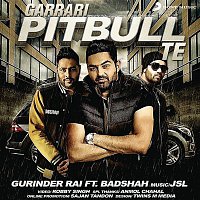Gurinder Rai, Badshah – Garrari Pitbull Te