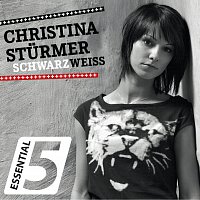 Christina Sturmer – Schwarz Weiss [Essential 5]