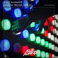 Aziz Alvano – Musik Beda Kelas