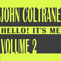 John Coltrane – Hello! It's Me Vol. 2