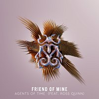 Agents of Time, Ross Quinn – Friend Of Mine