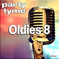 Party Tyme – Oldies 8 - Party Tyme [Vocal Versions]