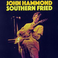 John Hammond – Southern Fried