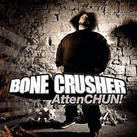 Bone Crusher – AttenCHUN!